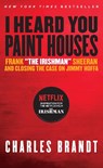 I Heard You Paint Houses - Charles Brandt - 9781586422387