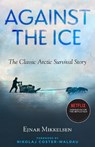 Against the Ice - Ejnar Mikkelsen - 9781586423346