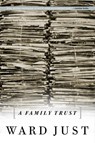 A Family Trust - Ward Just - 9781586480349