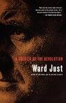 Soldier of the Revolution - Ward Just - 9781586480974