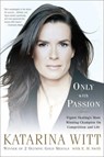 ONLY W/PASSION - Katarina Witt - 9781586484279