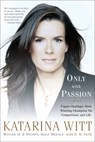 ONLY W/PASSION - Katarina Witt - 9781586484279
