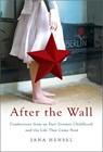 After the Wall - Jana Hensel - 9781586485597