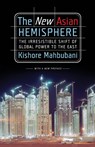 The New Asian Hemisphere - Kishore Mahbubani - 9781586486716