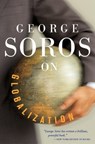 George Soros On Globalization - George Soros - 9781586486877