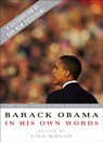 Barack Obama in his Own Words - Lisa Rogak - 9781586487591