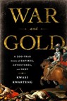 War and Gold - Kwasi Kwarteng - 9781586487683