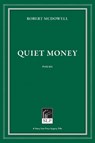 QUIET MONEY - ROBERT MCDOWELL - 9781586540562