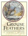 Grouse Feathers - Burton L. Spiller - 9781586671242