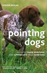 Pointing Dogs - Steven Mulak - 9781586671303