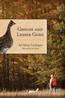 Grouse and Lesser Gods - Ted Lundrigan - 9781586671402