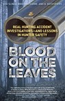 Blood on the Leaves - LLC Hunting and Shooting Related Consultants - 9781586671570