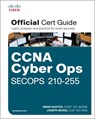 CCNA Cyber Ops SECOPS 210-255 Official Cert Guide - Omar Santos ; Joseph Muniz - 9781587147036