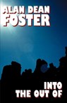 Into the Out of - Alan Dean Foster - 9781587150487