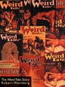 The Weird Tales Story - Robert Weinberg ; E Hoffmann Price - 9781587151019