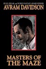 Masters of the Maze - Avram Davidson - 9781587151408