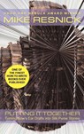 Putting It Together - Mike Resnick - 9781587151767
