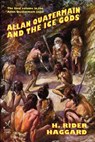 Allan Quatermain and the Ice Gods - Sir H Rider Haggard - 9781587157080