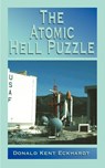The Atomic Hell Puzzle - Donald Kent Eckhardt - 9781587213496