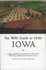 The Wpa Guide to 1930s Iowa - FEDERAL WRITERS PROJECT ; WALL,  Joseph Frazier - 9781587295706