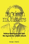 Modern Monsters - George J. Marlin - 9781587315374