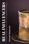 Real Influencers – Fourteen Disappearing Acts that Left Fingerprints on History - Kenneth Weisbrode - 9781587316913