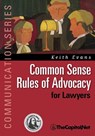 Common Sense Rules of Advocacy for Lawyers - Keith Evans - 9781587330056