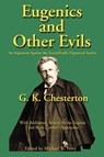 Eugenics and Other Evils - G K Chesterton - 9781587420023