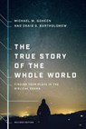 The True Story of the Whole World: Finding Your Place in the Biblical Drama - Michael W. Goheen - 9781587434761