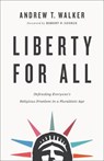 Liberty for All - Andrew T. Walker - 9781587435331