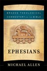 Ephesians - Michael Allen ; R. Reno ; Robert Jenson ; Robert Wilken - 9781587435508