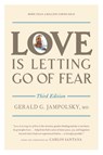 Love Is Letting Go of Fear, Third Edition - Gerald G. Jampolsky - 9781587611186