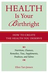 Health Is Your Birthright - Ellen Tart-Jensen - 9781587612732