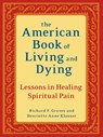 The American Book of Living and Dying - Richard F. Groves ; Henriette Anne Klauser - 9781587613500