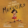 The Girl Who Builds Monsters - FREEMAN,  Brian James - 9781587677656