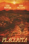 Placerita - Lisa Morton ; John Palisano - 9781587679490
