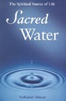Sacred Water: The Spiritual Source of Life - Nathaniel Altman - 9781587680137