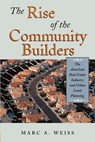 The Rise of the Community Builders - Marc A. Weiss - 9781587981524
