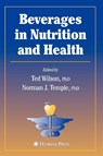 Beverages in Nutrition and Health - Ted Wilson ; Norman J. Temple - 9781588291738