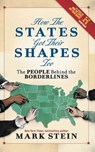 How The States Got Their Shapes Too - MARK STEIN - 9781588343505