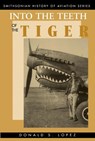 Into the Teeth of the Tiger - Donald S. Lopez Sr. - 9781588343741