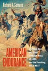 American Endurance - Richard A. Serrano - 9781588345769