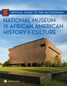 Official Guide to the Smithsonian National Museum of African American History and Culture - National Museum of African American History and - 9781588345936
