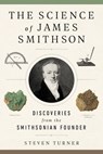 The Science of James Smithson - Steven Turner - 9781588346933