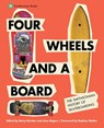 Four Wheels and a Board - Betsy Gordon ; Jane Rogers - 9781588347213