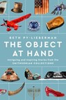 The Object at Hand - Beth (Beth Py-Lieberman) Py-Lieberman - 9781588347497