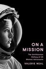 On a Mission - Valerie (Valerie Neal) Neal - 9781588347763