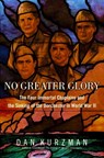 No Greater Glory - Dan Kurzman - 9781588363855