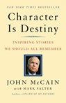 Character Is Destiny - John McCain ; Mark Salter - 9781588364951