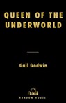 Queen of the Underworld - Gail Godwin - 9781588365187